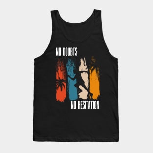 Running quote No doubts no hesitation Tank Top